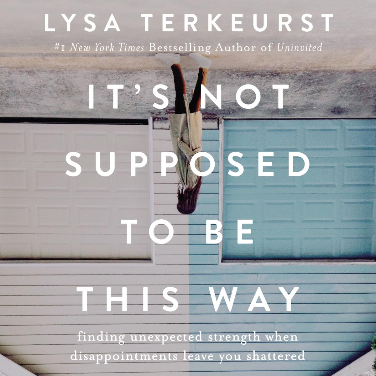 Its-Not-Supposed-to-Be-This-Way