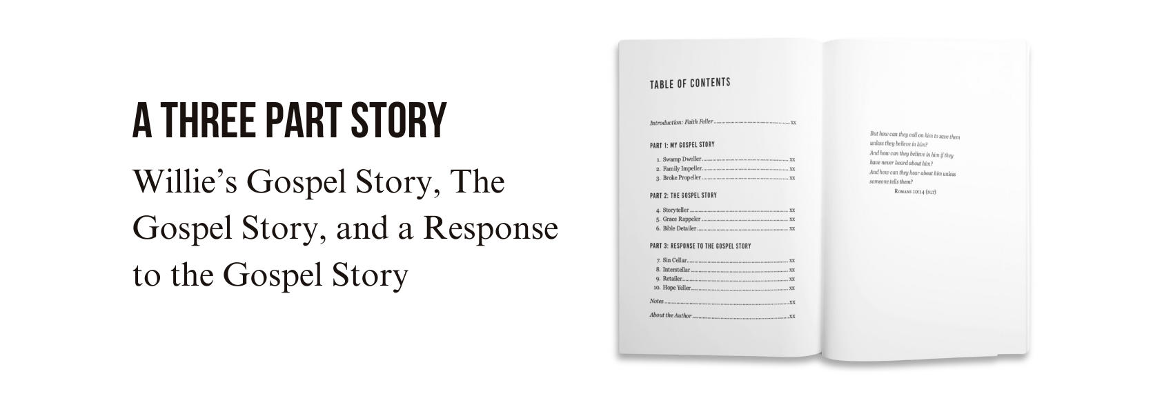 A three part story. Willie’s Gospel Story, The Gospel Story, and a Response to the Gospel Story