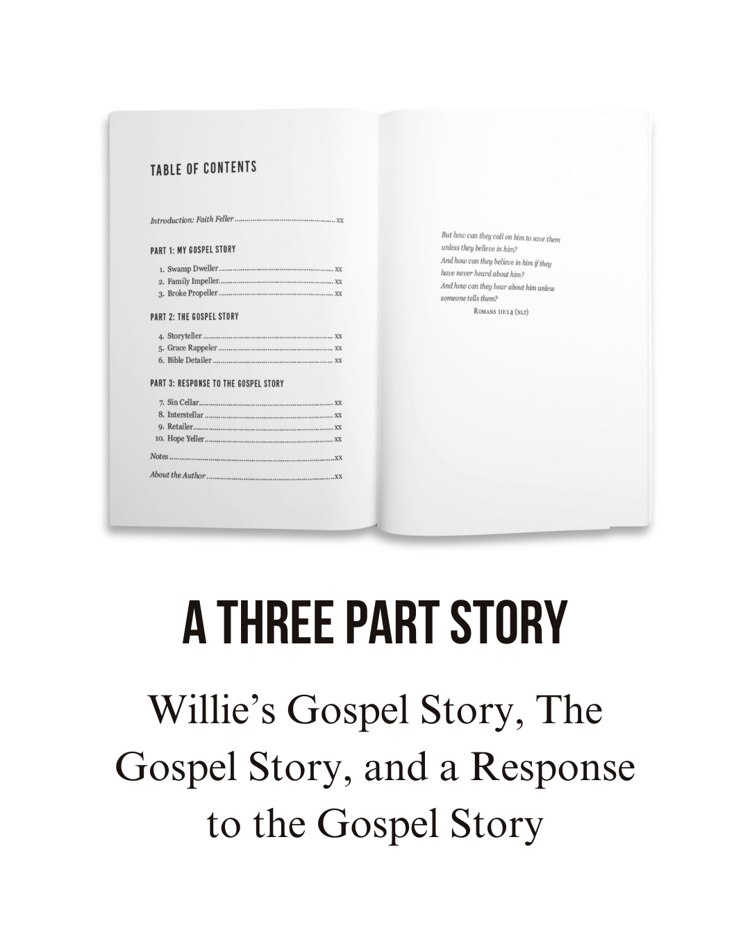 A Three Part Story. Willie’s Gospel Story, The Gospel Story, and a Response to the Gospel Story